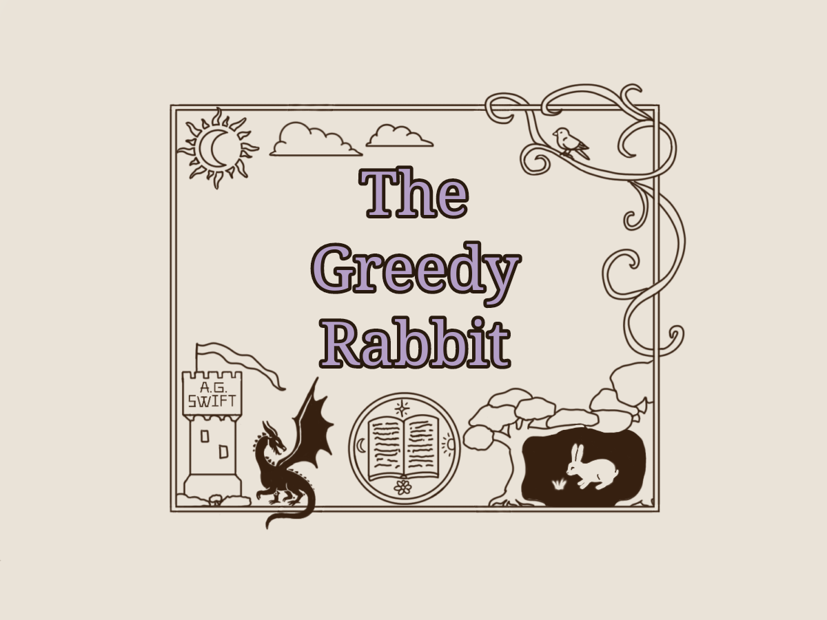 The Greedy Rabbit